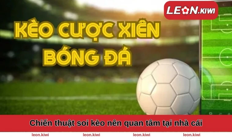 Chiến thuật soi kèo nên quan tâm tại nhà cái Chiến thuật soi kèo nên quan tâm tại nhà cái